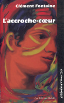 L'accroche-cœur - Livre de Clément Fontaine