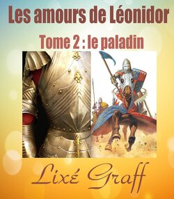 Couverture de Les amours de Léonidor Tome 2 : Le Paladin (les contes de Sorell 6)