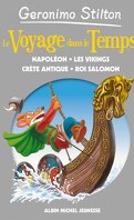 Le Voyage dans le temps, Tome 5 : Napoléon, les vikings, Crète antique, Roi Salomon