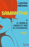 Samantha ou Le chemin de l'amour est pavé de psychopathes, Tome 2