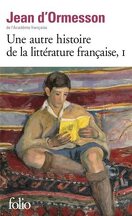 Une autre histoire de la littérature française, Tome 1