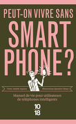 Peut-on vivre sans smartphone ?