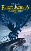 Percy Jackson, Tome 3 : Le Sort du titan