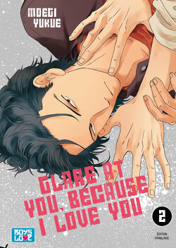 Couverture de Glare at you, because I love you, Tome 2