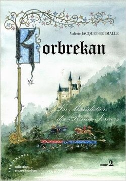 Couverture de Korbrekan la malédiction des Princes-sorciers tome 2