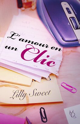 L'AMOUR EN UN CLIC ou BAD DECISION de Lilly Sweet L-amour-en-un-clic-710734-264-432