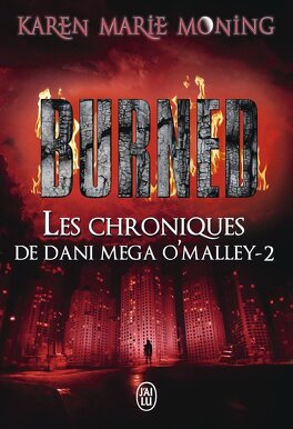 Couverture du livre : Les Chroniques de Dani Mega O'Malley, Tome 2 : Burned