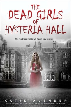Couverture de The Dead Girls of Hysteria Hall