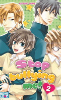 Stop Bullying Me! Tome 2