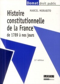 Couverture de Histoire constitutionnelle de la France de 1789 à nos jours