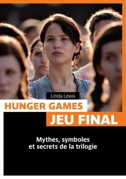 Couverture de Hunger games univers secret: mythes, symboles et secrets de la trilogie
