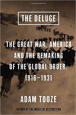 Couverture de The Deluge: The Great War, America and the Remaking of the Global Order, 1916-1931
