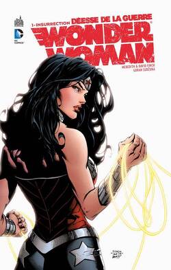 Couverture de Wonder Woman, Déesse de la Guerre Tome 1 - Insurrection