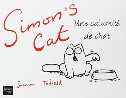 Couverture de Simon's Cat, Tome 1 : Une calamité de chat