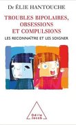 Troubles bipolaires, obsessions et compulsions