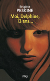 Moi, Delphine, 13 ans