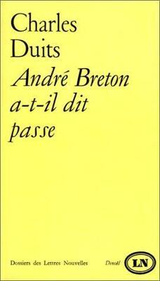 Couverture de André Breton a-t-il dit passe