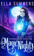 Dragon Born Serafina, Tome 3 : Magic Nights