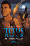 couverture Titus Flaminius, Tome 3 : Le Mystère d'Éleusis