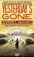 Yesterday's Gone, Saison 1 – Épisode 1 : Deux heures et quart du matin