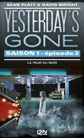 Yesterday's Gone, Saison 1 – Épisode 3 : La Peur du noir