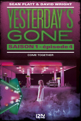 Couverture du livre Yesterday's Gone, Saison 1 – Épisode 4 : Come Together