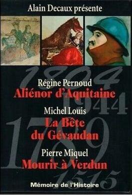<a href="/node/9911">Aliénor d'Aquitaine ; La bête du Gévaudan ; Mourir à Verdun</a>