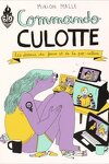 couverture Commando Culotte - Les dessous du genre et de la pop-culture