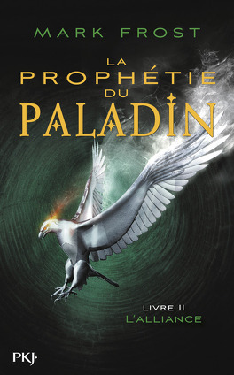 Couverture du livre La prophétie du paladin, Tome 2 : L'alliance