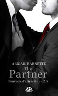 Pouvoirs d'attraction, Tome 2.5 : The Partner
