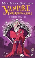 Queen Betsy, Tome 14 : Vampire et Impardonnable