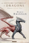 couverture Mémoires, par Lady Trent, Tome 1 : Une histoire naturelle des dragons