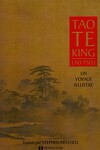 couverture Tao te king, un voyage illustré