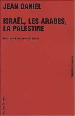 Couverture de Israël, les Arabes, la Palestine : chroniques 1956-2008