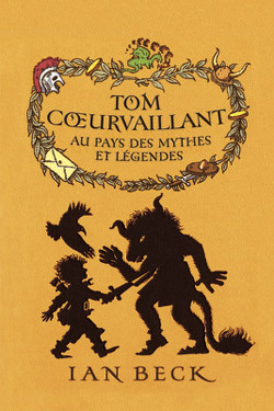 Couverture de Tom Cœurvaillant, Tome 3 : Au Pays des Mythes et Légendes