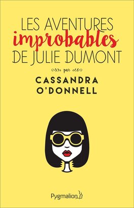 Couverture du livre : Les Aventures Improbables de Julie Dumont