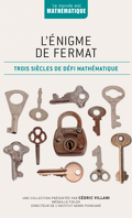Le monde est mathématique, T8 : L'énigme de Fermat - Trois siècles de défi mathématique