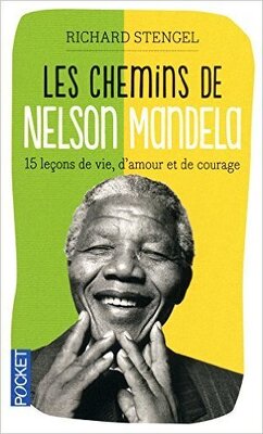 Couverture de Les chemins de Mandela : Quinze leçons de vie, d'amour et de courage 