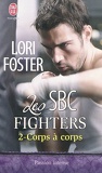 Les SBC Fighters, Tome 2 : Corps à corps