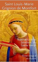 Le traité de vraie dévotion à la Sainte Vierge