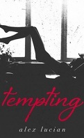 Tempting, Tome 1 : Tempting