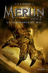couverture Merlin, Tome 7 : La vengeance du mal