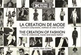 La création de mode : comment comprendre, maîtriser et créer la ...