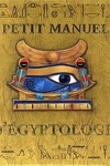 couverture Petit manuel d'égyptologie
