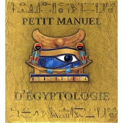 Couverture de Petit manuel d'égyptologie
