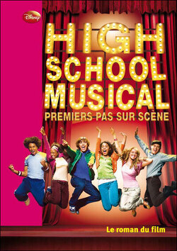 Couverture de High School Musical : Premiers pas sur scène