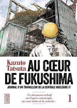 Couverture de Au cœur de Fukushima, journal d'un travailleur de la centrale nucléaire 1F