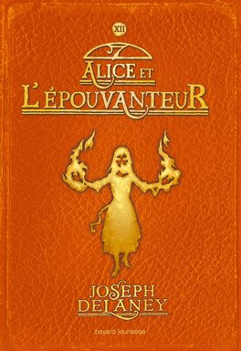 Couverture du livre : L'Épouvanteur, Tome 12 : Alice et l'Épouvanteur