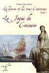 couverture La Licorne et les trois Couronnes, tome 7 : Le Joyau du Corsaire