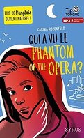 Qui a vu le phantom of the opera